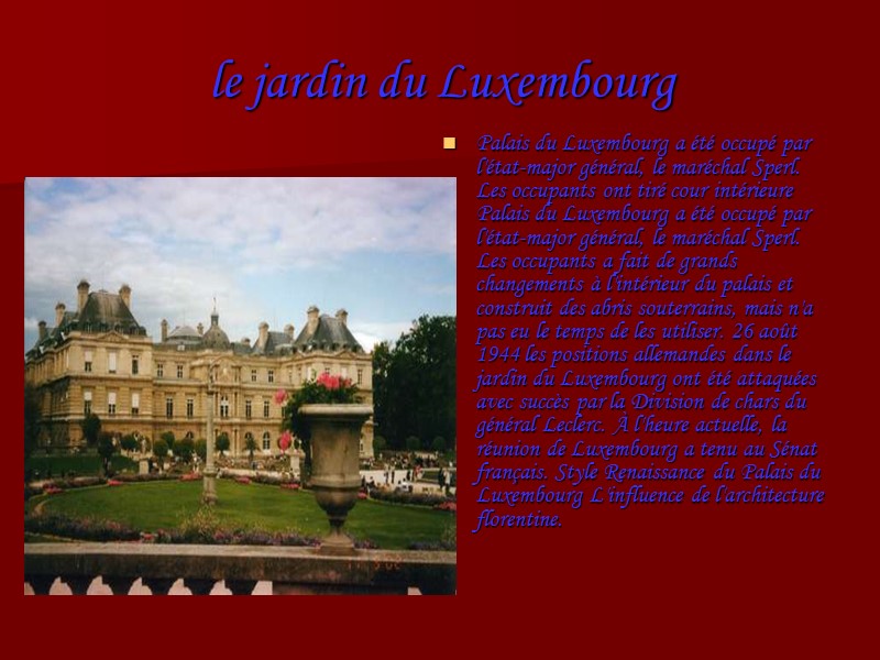 le jardin du Luxembourg  Palais du Luxembourg a été occupé par l'état-major général,